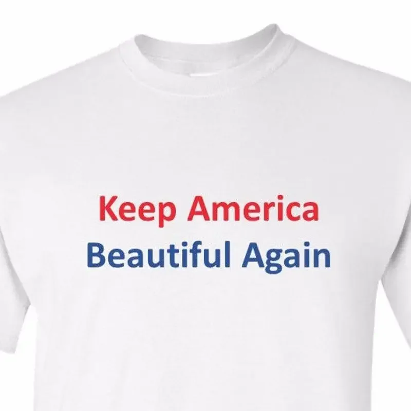 Keep America Beautiful Again T Shirt Independence Day July 4th Patriotic