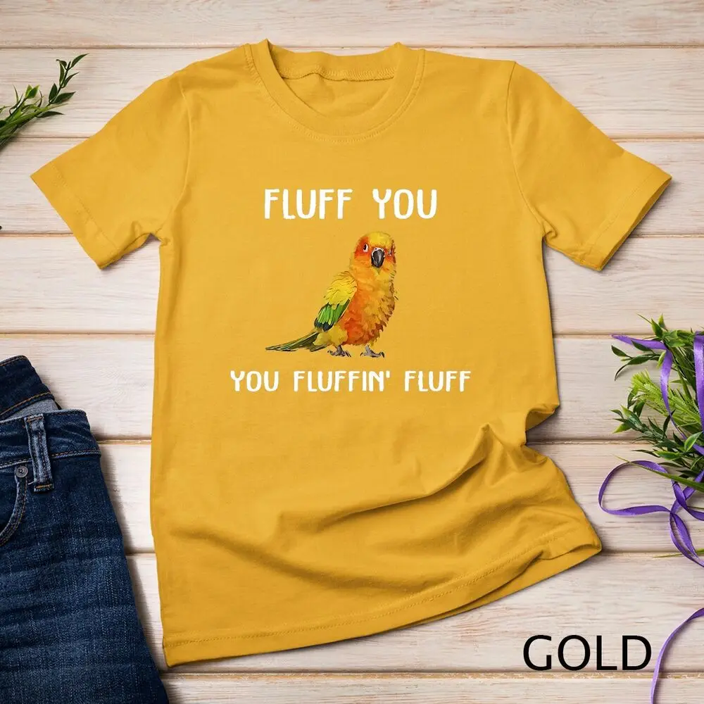 Sun Conure Shirt, Fluff You Conure Parrot Bird T-Shirt Unisex T-shirt