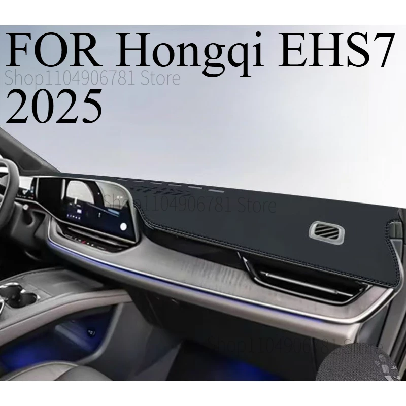 FOR Hongqi EHS7 2025 Car Dash Mat Dashmat Dashboard Mat Cover Sun Shade Dash Board Cover Carpet  Accessories