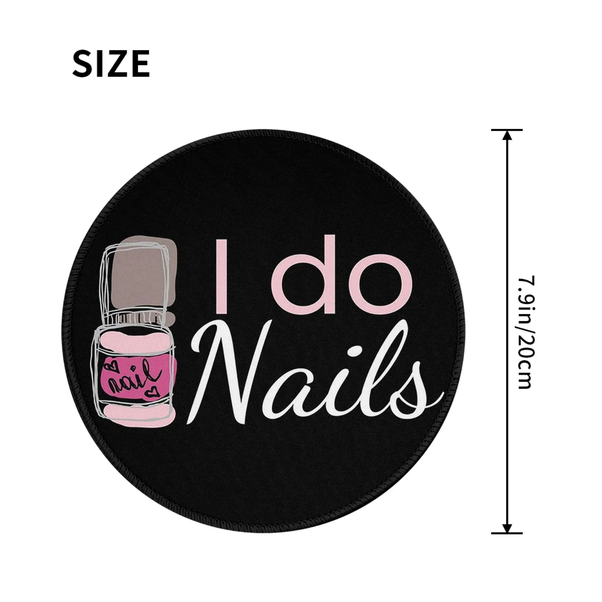 I Do Nails Fingernail Manicure Studio Mouse Pad Computer Keyboard Mouse Mat Gamer Laptop Desk Mat Office Accessories Table Mats