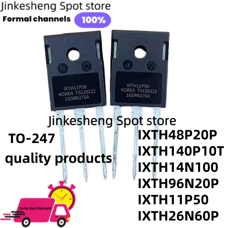 （5/pcs） IXTH11P50 IXTH140P10T IXTH1N250 IXTH48P20P TO247 IXTH14N100 IXTH26N60P  IXTH10P60 IXTH96N20P  TO-247 MOS- transistor