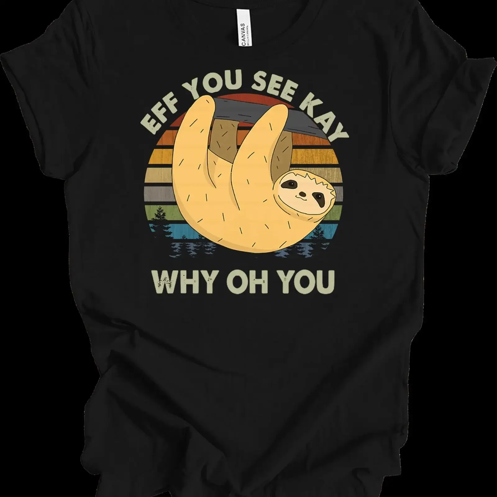 Eff You See Kay Why Oh Sloth Yoga Funny T Shirt vintage Washed Stretched fashion Slightly Comfortable Stylish Versatile