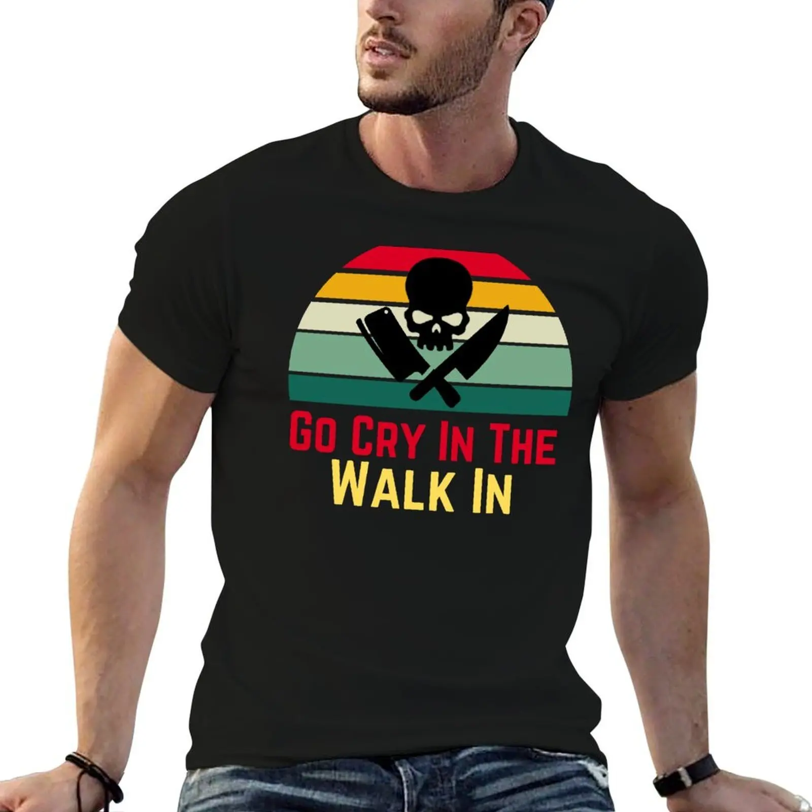 

Go Cry In The Walk-In Chef Cook Cooking Enthusiast Gift T-Shirt t shirt men 100% cotton luxury brand man t shirt graphic T-Shirt