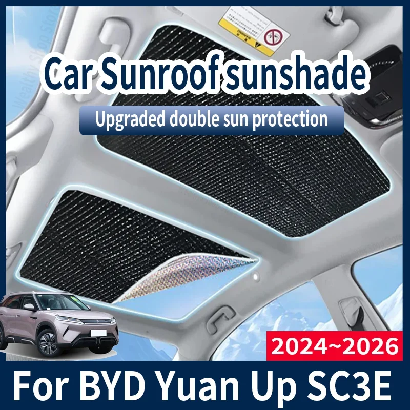 

Car New Sun Shades Cover For BYD Yuan Up SC3E 2024~2026 2025 Auto Sunroof Sunshade Protector Anti-UV Heat Isolate Accessories