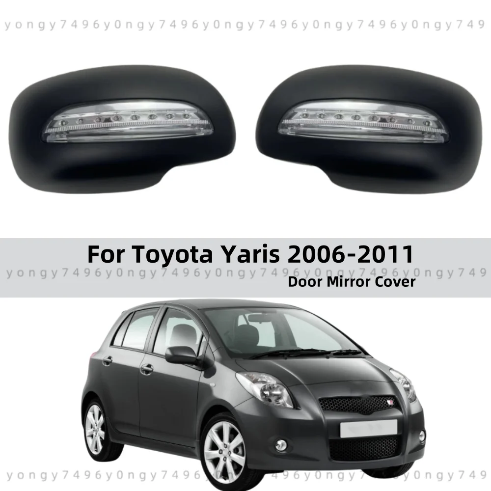 

Car Stickers Chrome Door Mirror Covers With LED Matte Black For Toyota Yaris Vios 2006 2007 2008 2009 2011 2011 Car Accessories