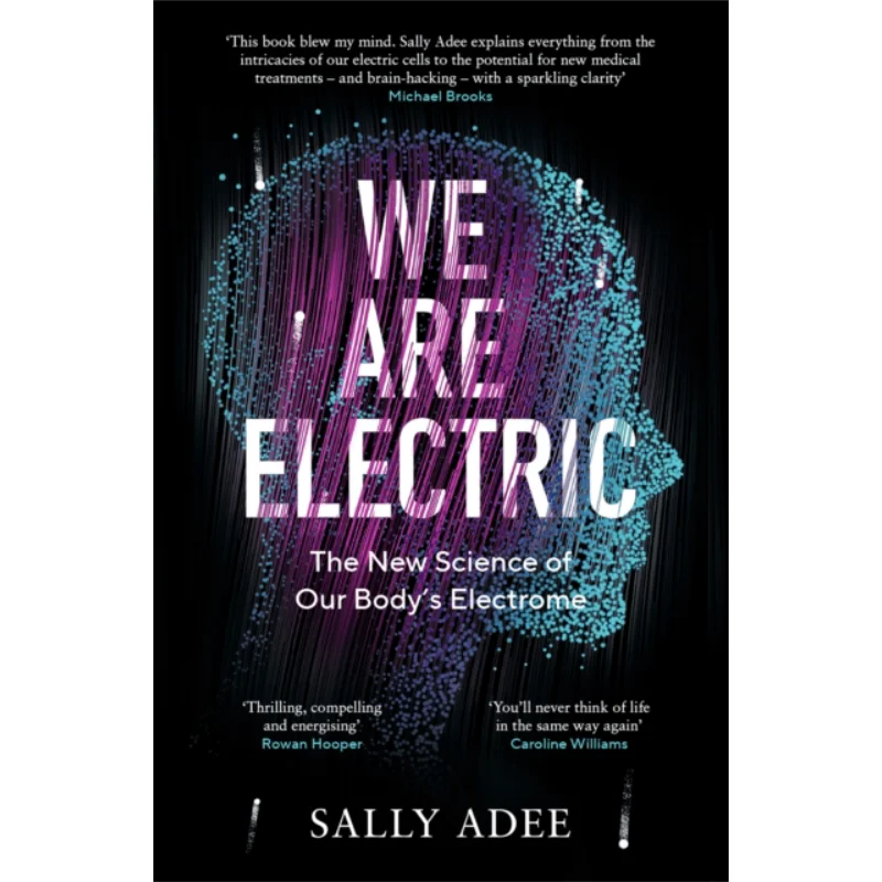 

Мы электрические книги «Новая наука наших тел» Electrome Sally Adee Canongate 9781838853341 Книга