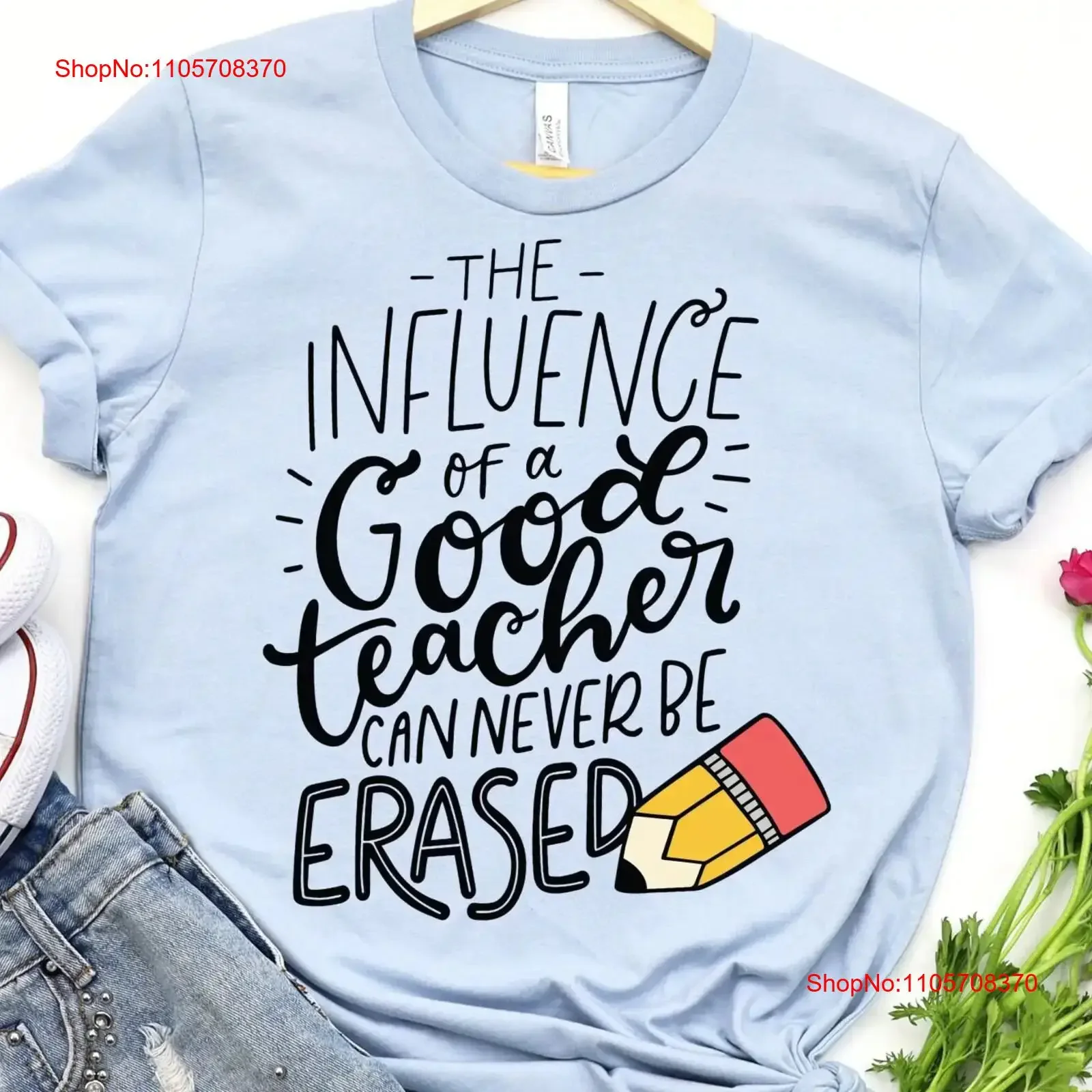 The Influence of a Good Teacher Can Never be Erased T Shirt Kindergarten Field Trip for Teachers vintage Washed Comfortable
