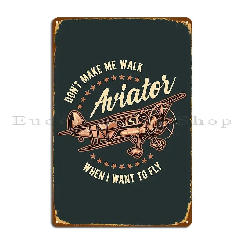Copy Of Don T Make Me Walk When I Want To Fly Metal Plaque Poster Character Painting Custom Pub Club Tin Sign Poster