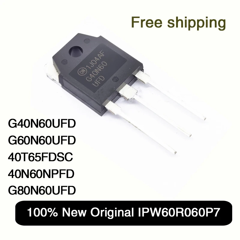 10Pcs 100% New Original G40N60UFD G60N60UFD 40T65FDSC 40N60NPFD G80N60UFD triode IGBT tube G40N60 SGH40N60UFD TO-3P In Stock