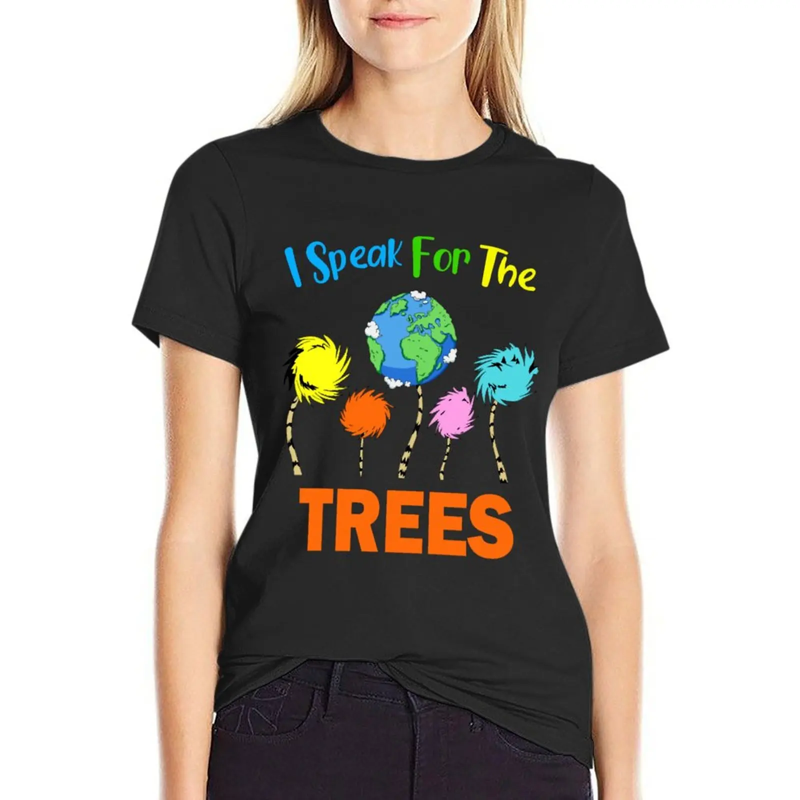 I Dr The Trees Speak For Seuss T-Shirt lady clothes plus sizes sublime western t shirts for Women