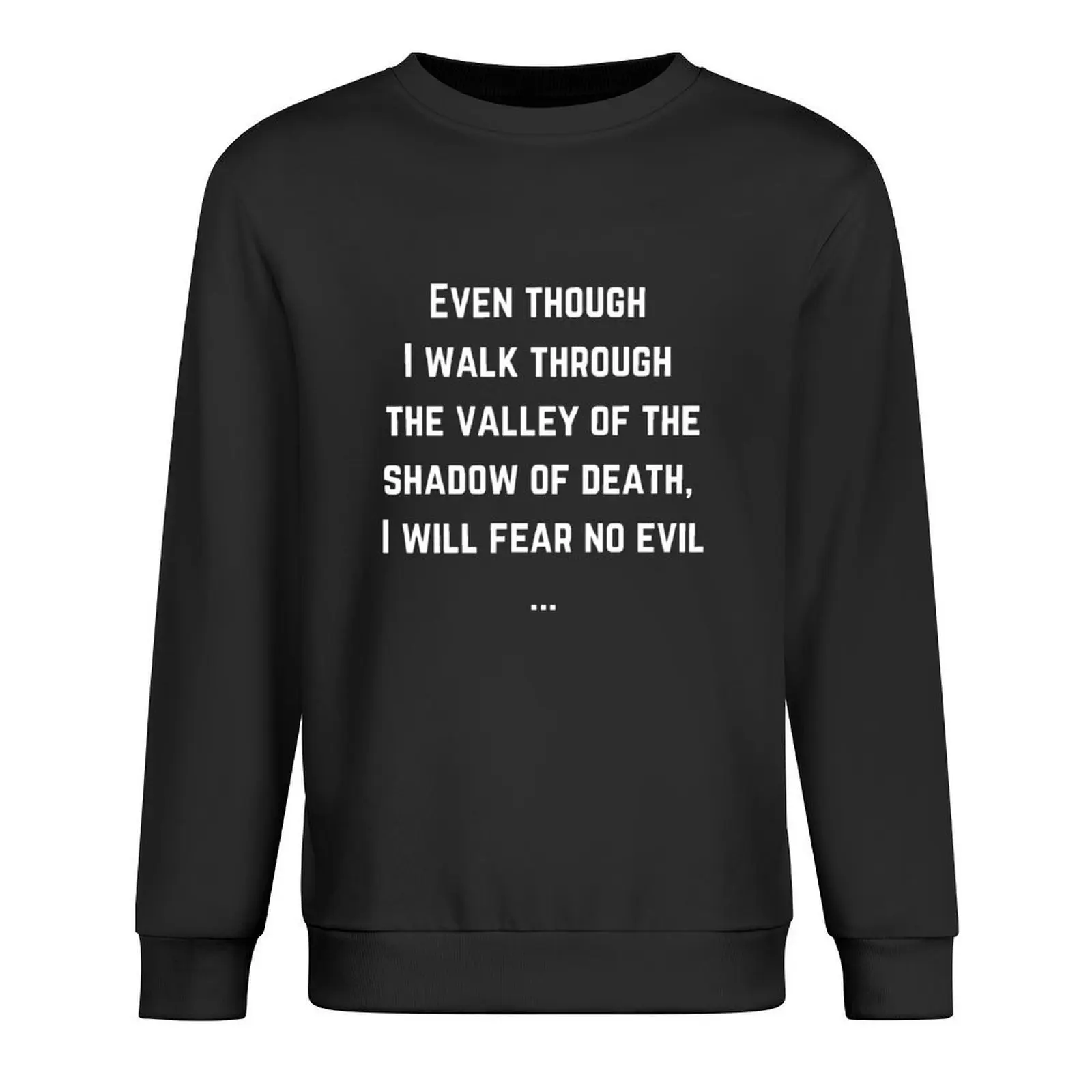 

Even Though I Walk Through The Valley Of The Shadow Of Death Pullover tracksuit men men clothes sweatshirts