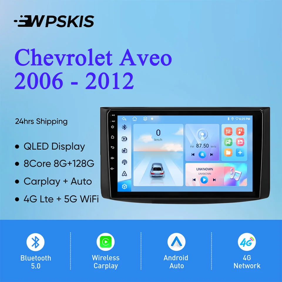 

For Chevrolet Aveo 2006 - 2012 Auto Radio Stereo Multimedia Video Player GPS Navigation Monitor Android 14 4G Lte WiFi Carplay