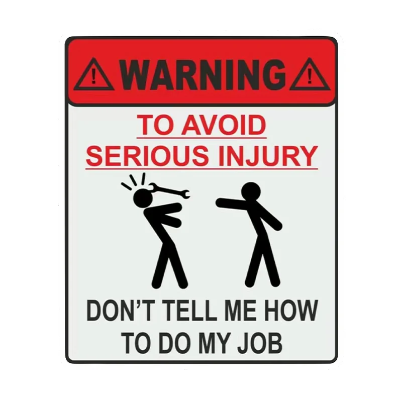 To avoid injury, do not tell me how to do my job car sticker funny colorful auto automobile decals