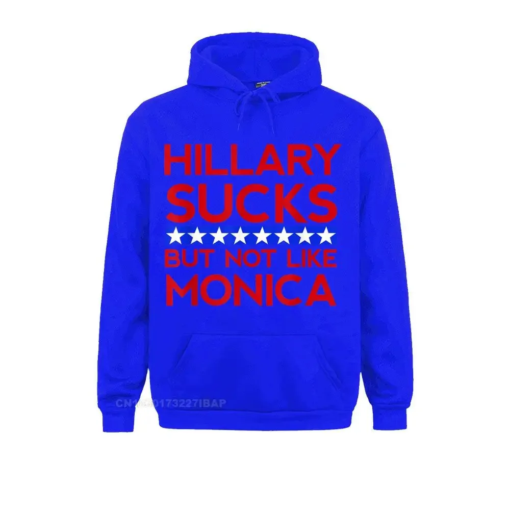 Hillary Sucks But Not Like Monica Funny Election Hoodie Fashion Youthful Sweatshirts Men Hoodies Printed Clothes Labor Day