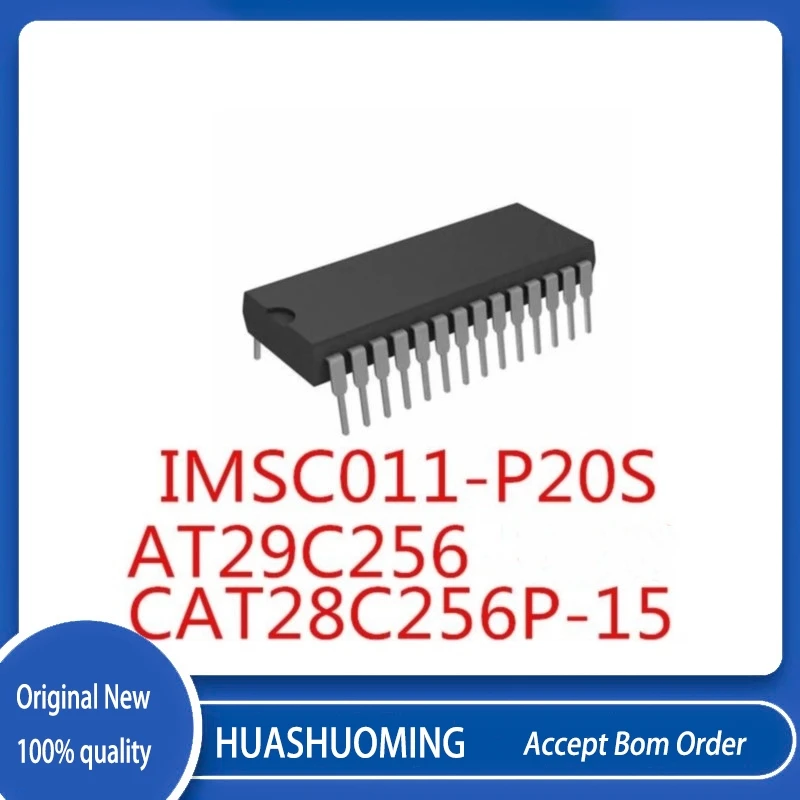 5Pcs/Lot  AT29C256-12PC AT29C256-15PC  AT29C256  IMSC011-P20S  IMSC011 CAT28C256P-15  CAT28C256P DIP-28