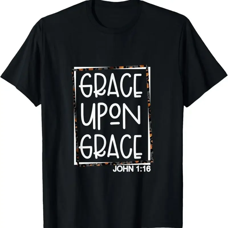 Grace Upon John 1 16 Scripture Christian Faith Based T Shirt