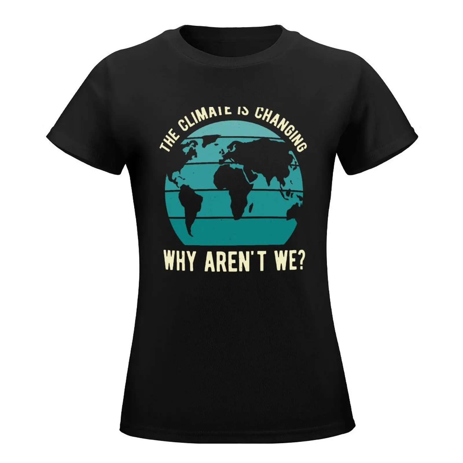 Climate Change Is Real T-Shirt graphics oversized summer tops tops for Women