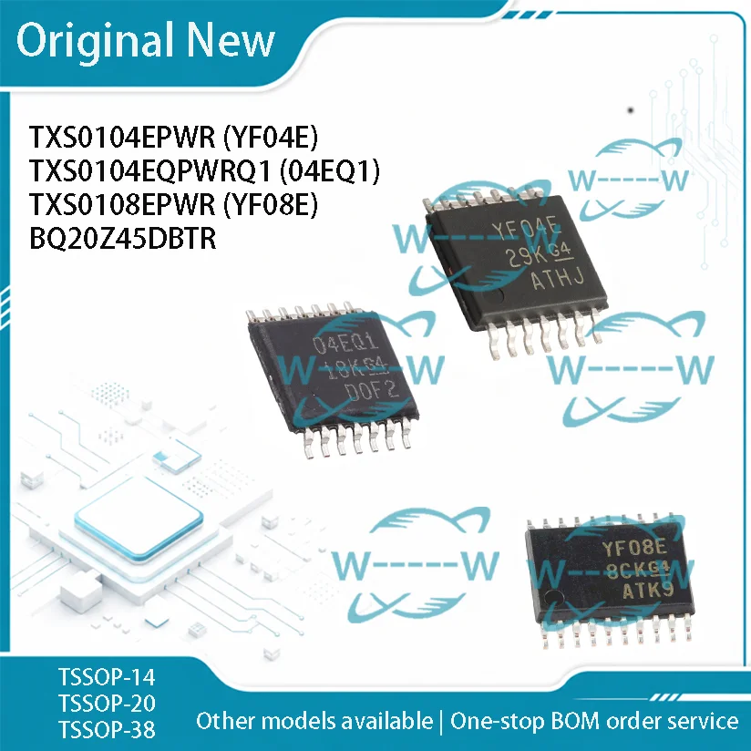 5-30PCS) TXS0104EPWR YF04E TXS0104EQPWRQ1 04EQ1 TXS0108EPWR YF08E BQ20Z45DBTR TXS0104E TXS0104EQ TXS0108E BQ20Z45 ssop ic chip
