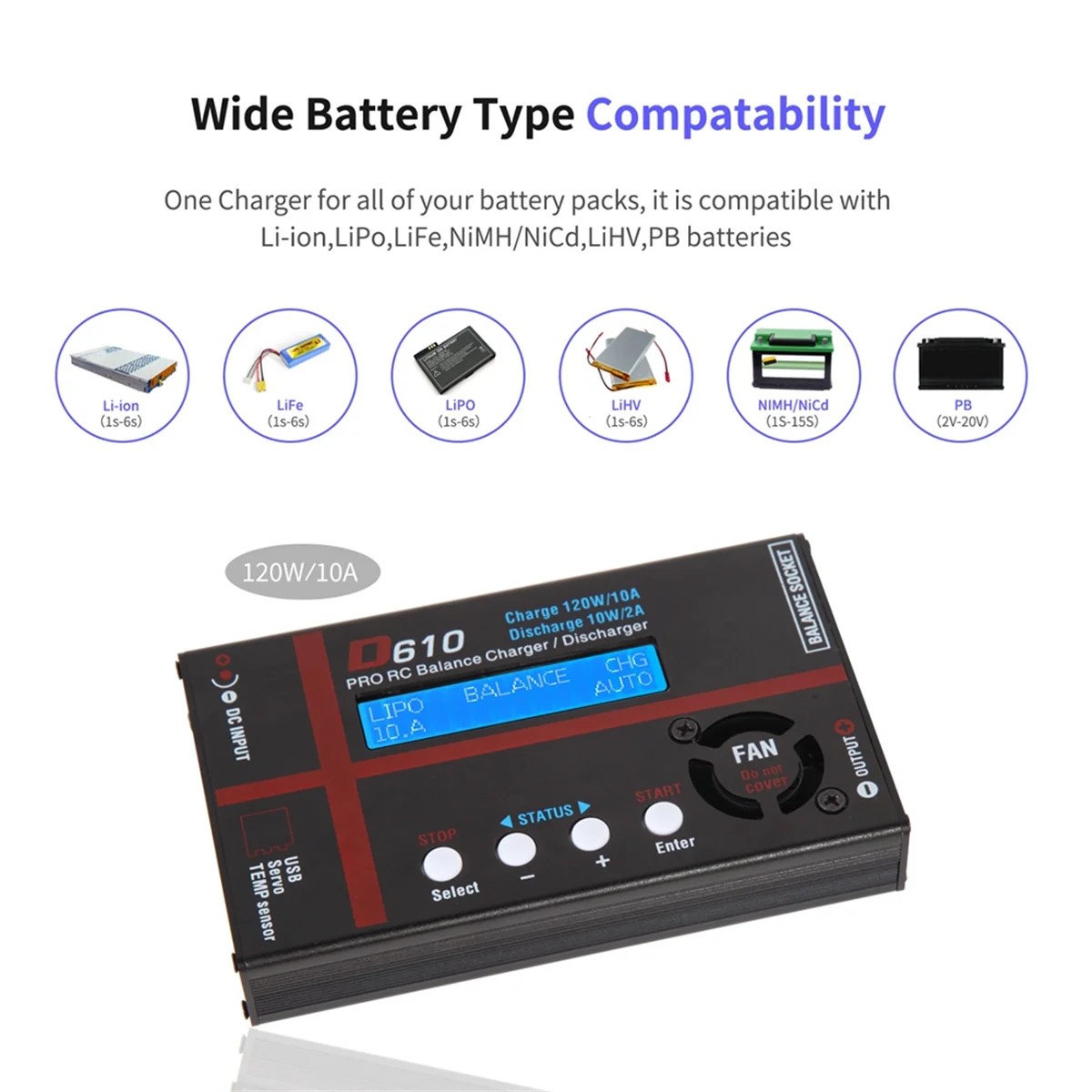 A73E-D610 120W 10A Battery Balance Charger Discharger Smart Battery Charger for LiPo/LiFe/LiHV/Li-Ion/NiCD/NiMH/2-20V PB