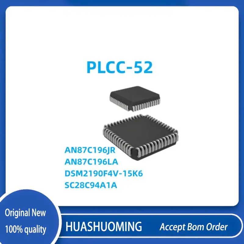 5Pcs/Lot   NeW  AN87C196JR  AN87C196LA     AN87C196LA20  DSM2190F4V-15K6   SC28C94A1A      PLCC52
