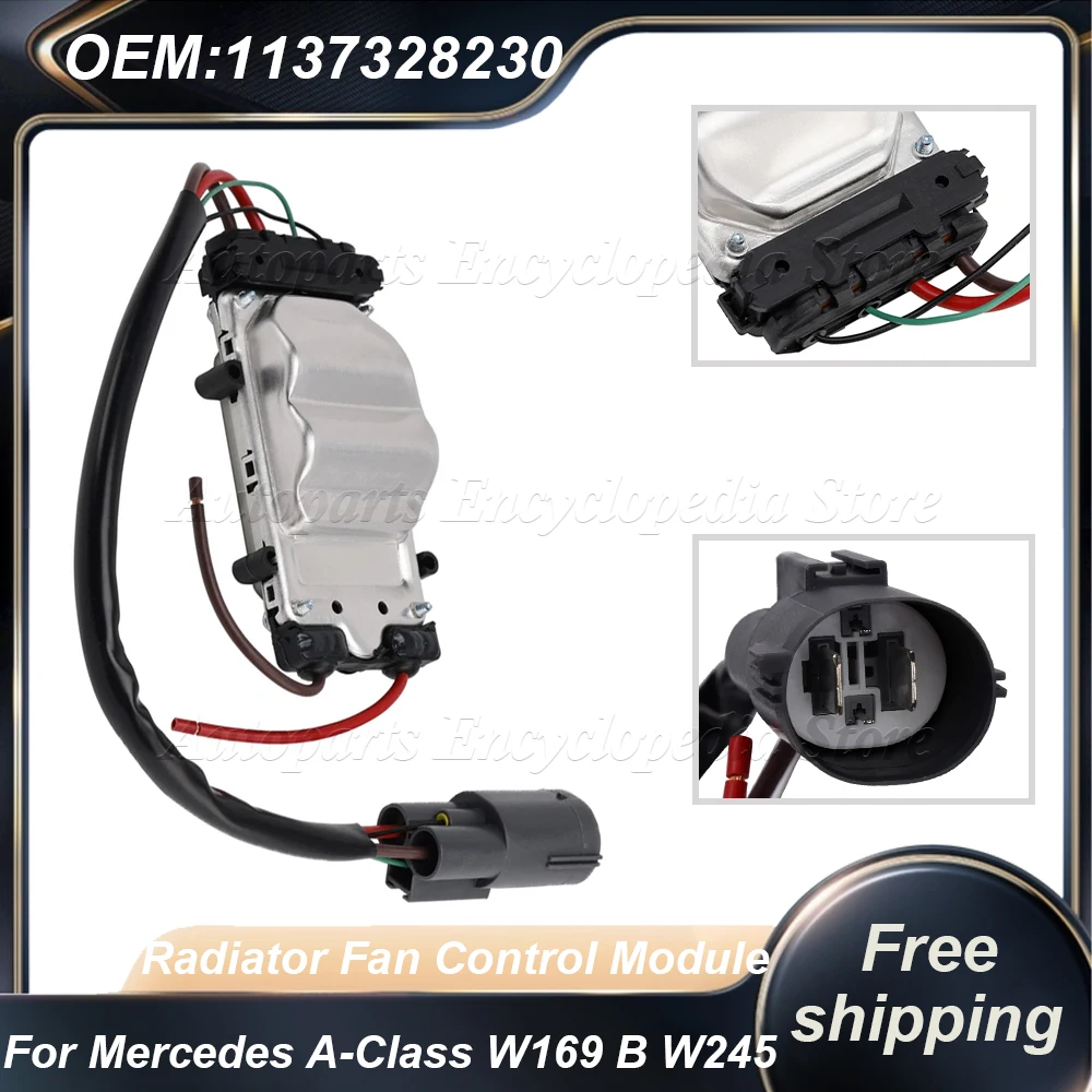 

Radiator Fan Control Module 1137328616 1137328294 For Mercedes A-Class W169 W245 1137328230 1137328159 1137328229 Car Accessorie