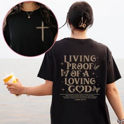 Living Proof of A Loving God Women T-Shirt Christian Faith Jesus Print Graphic Y2k Tops Fashion Casual Tees Female Clothing