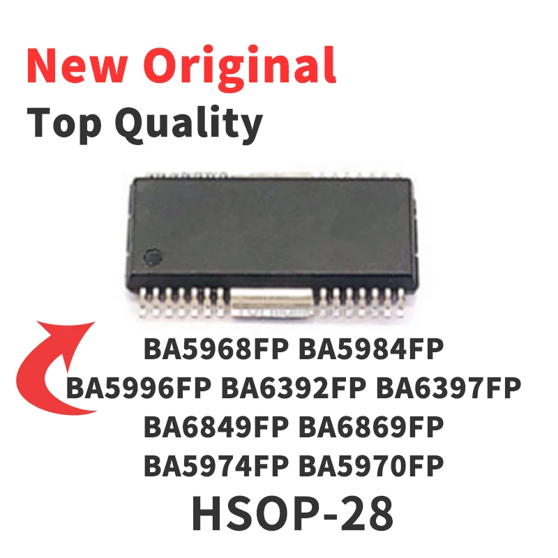 (1 Piece) BA5968FP BA5984FP BA5996FP BA6392FP BA6397FP BA6849FP BA6869FP BA5974FP BA5970FP HSOP-28 IC New Original Chip