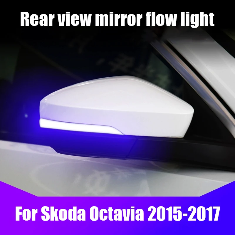 For Skoda Octavia 2015 2016 2017 Car rearview mirror flow light strip turn signal assembly