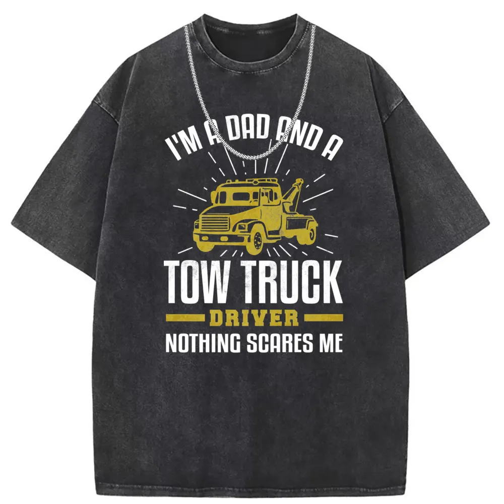 Tow Truck Driver Nothing Scares Me T-shirts For Dad Long Sleeve Tee Shirt Men Printed Washed Sweatshirts Father's Day Gifts Tops