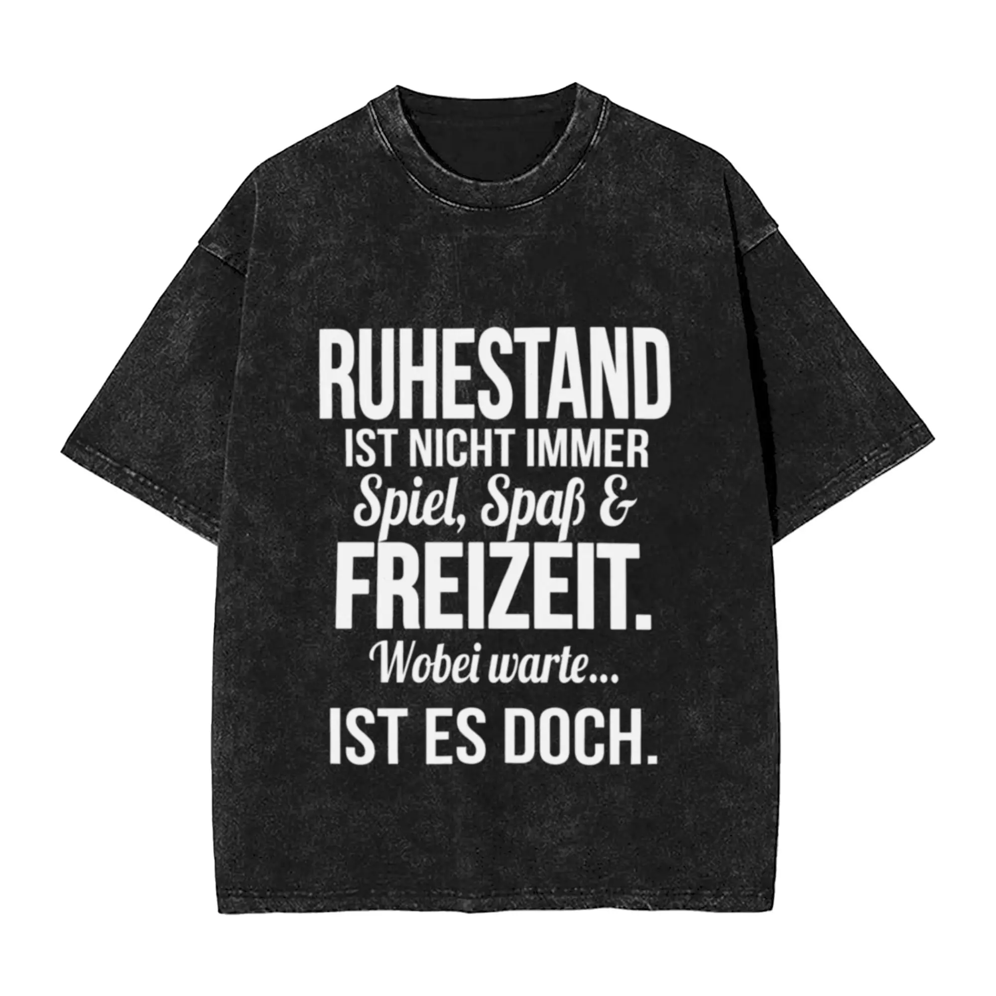 Retirement isn t all about playing  fun and time recreation Chic A Washed T Shirt Men's Women's Oversized Cotton Tees Tops