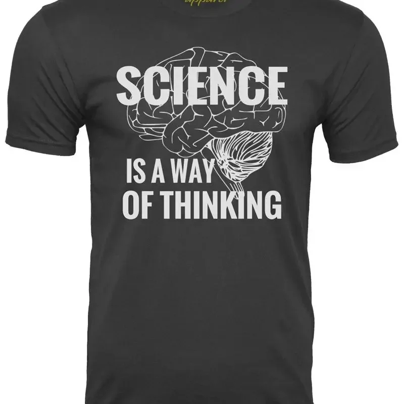 Science is a Way of Thinking Funy Atheist T Shirt Atheism Scientist Freethinker Funny Quote Pro