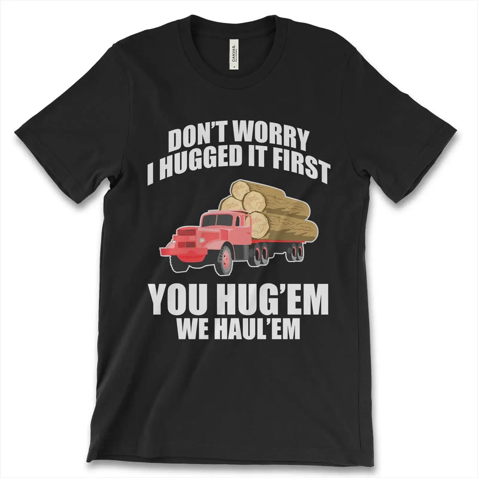 Don't Worry I Hugged It first You Huge'm We Haule'm New Men's T Shirt Vintage vintage Washed Breathable Top For Everyday Wear