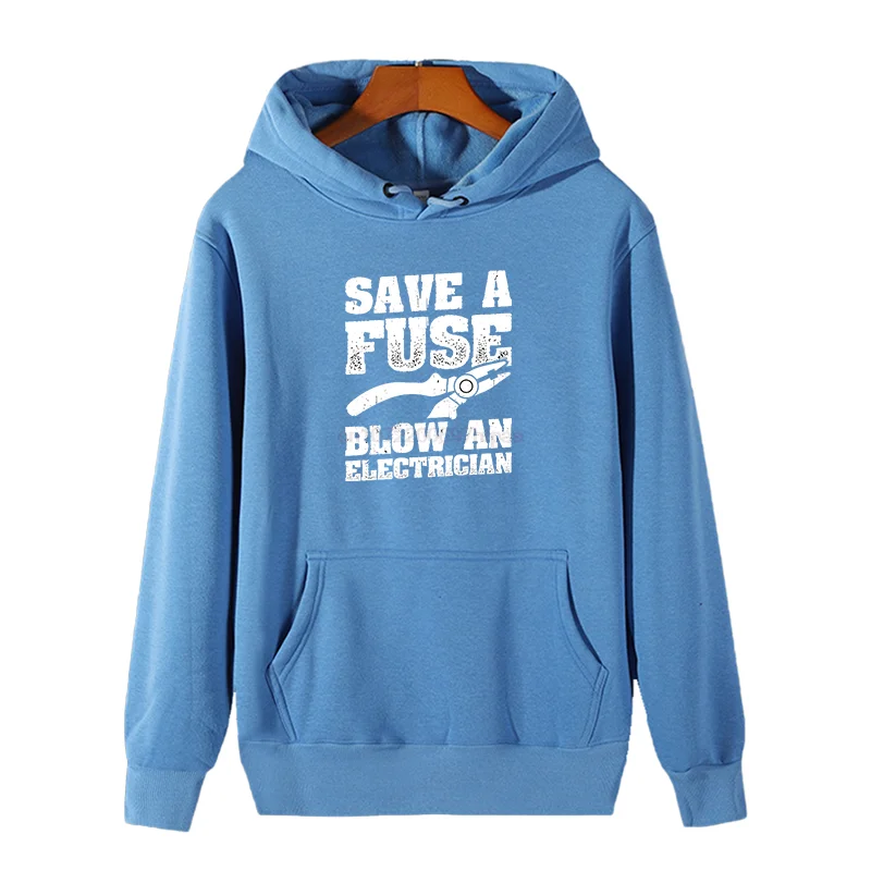 Funny Save A Fuse Blow An Electrician Graphic Hooded Sweatshirts New Hoodies & Sweatshirts Winter Pullovers Thick Sweater Hoodie