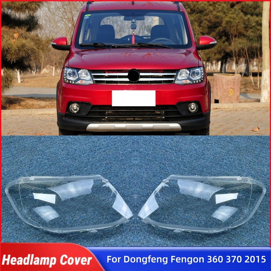 

For Dongfeng Fengon 360 370 2015 Accessories Car Auto Shell Cover Glass Cover Car Front Headlight Lens Cover Lights Shell