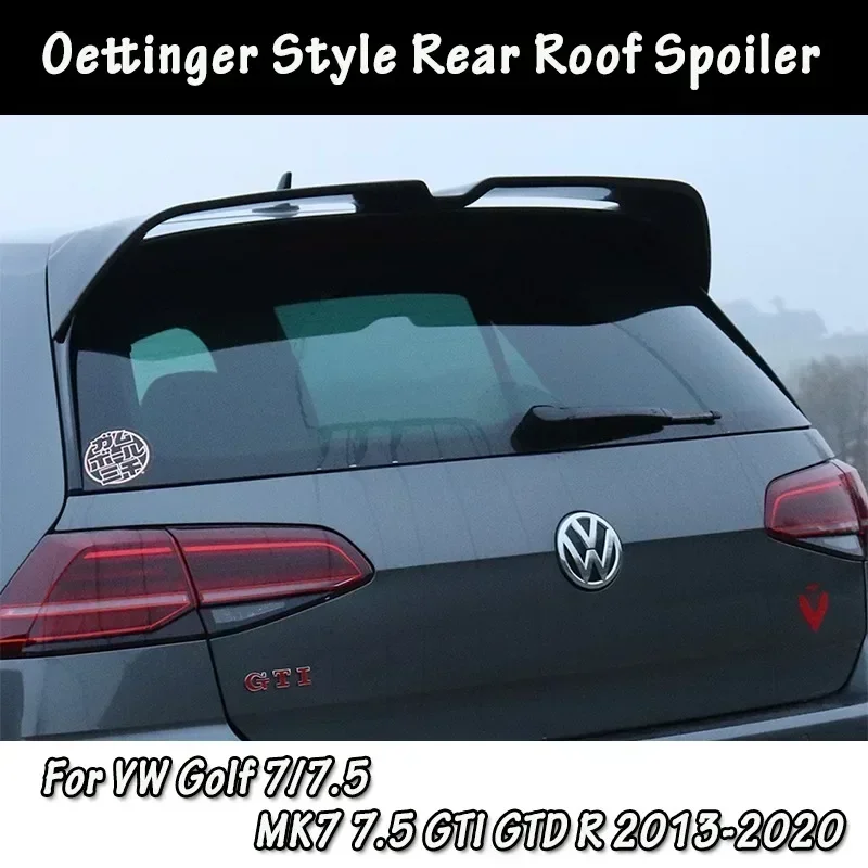 

Rear Roof Lip Spoiler Wing For VW Golf 7 7.5 MK7 7.5 GTI GTD R / Standard TSI TDI 2013-2020 Tail Wing Oettinger Style