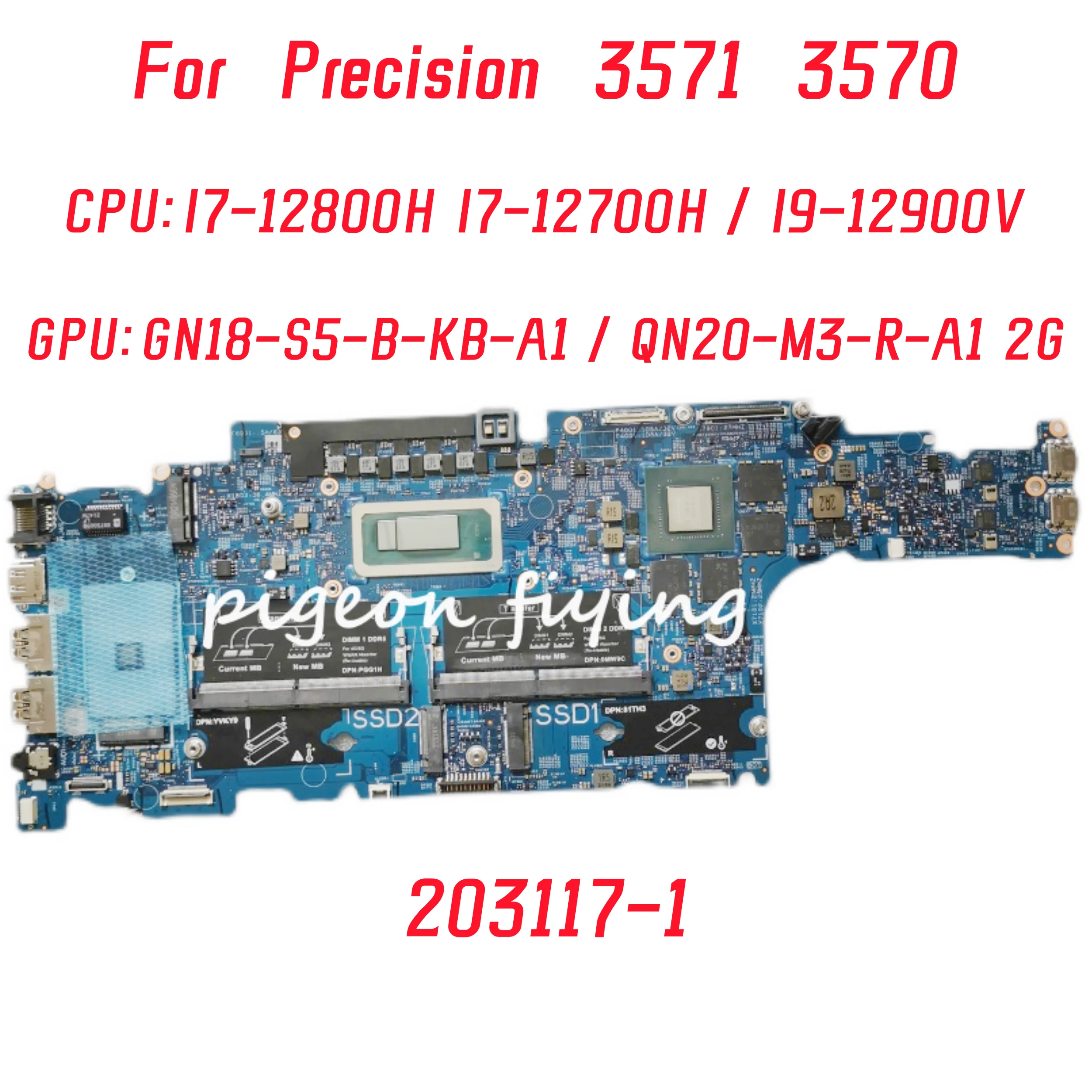 

203117-1 Mainboard For Dell Precision 3571 3570 Laptop Motherboard CPU: I7-12800H I7-12700H I9-12900V GPU: 2GB DDR5 100% Test OK