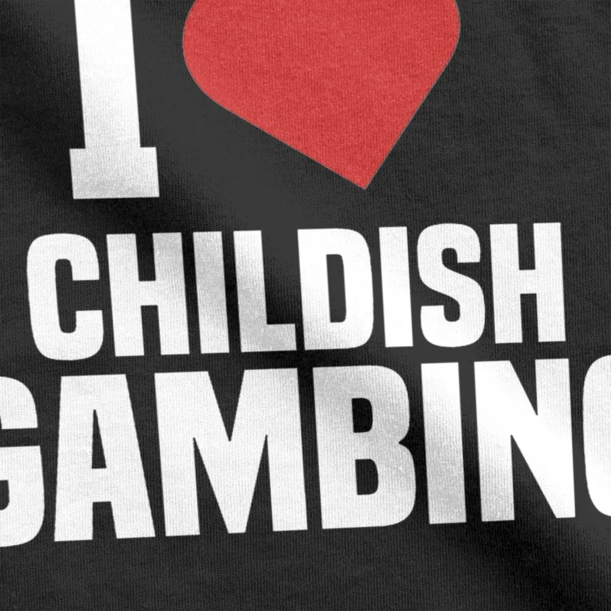 I Love Childish Gambino T Shirt for Men Cotton Vintage T-Shirts Crew Neck Tees Short Sleeve Clothes Original