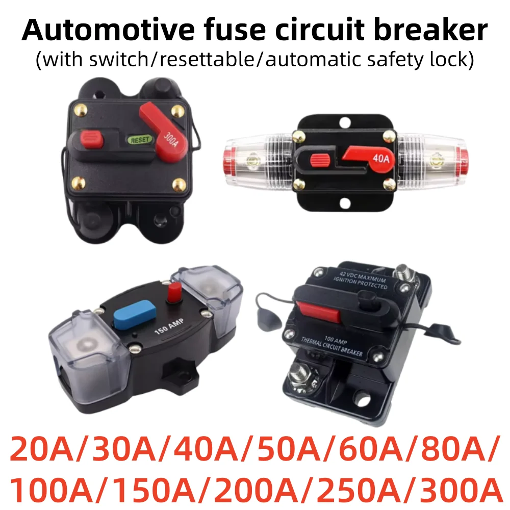 48-12VDC Circuit Breaker 200A 250A 300A 50A 60A 80A 100A 150A Car Truck Audio Resettable Fuse Circuit Breaker with Power Protect