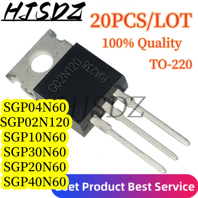 100% Quality【20PCS】SGP04N60 G04N60 SGP02N120 G02N120 SGP30N60 G30N60 SGP10N60 GP10N60 SGP20N60 G20N60 SGP40N60 G40N60 TO-220