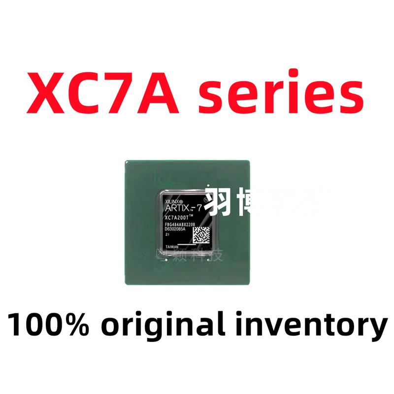 1PCS XC7A200T-1FBG676C XC7A50T-2FGG484I XC7A50T-2CSG324I XC7A50T-2FGG484C XC7A50T-1FGG484C BGA Original Integrated circuit