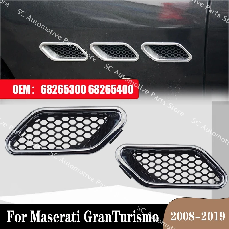 

For Maserati GranTurismo 2008-2018 2019 68265300 68265400 Car Front Side Grille Air Intake Fender Vents Grill Auto accessories