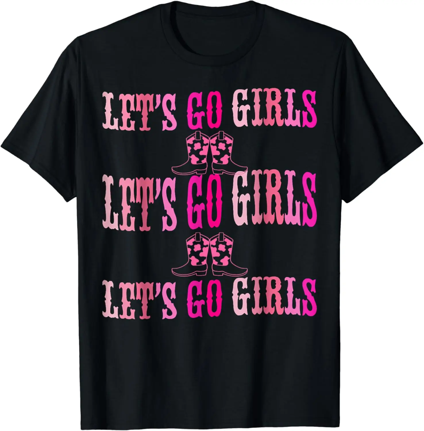 I'm Girls - Lets GO Girls Retro Cowgirls For Women Boots Art T-Shirt