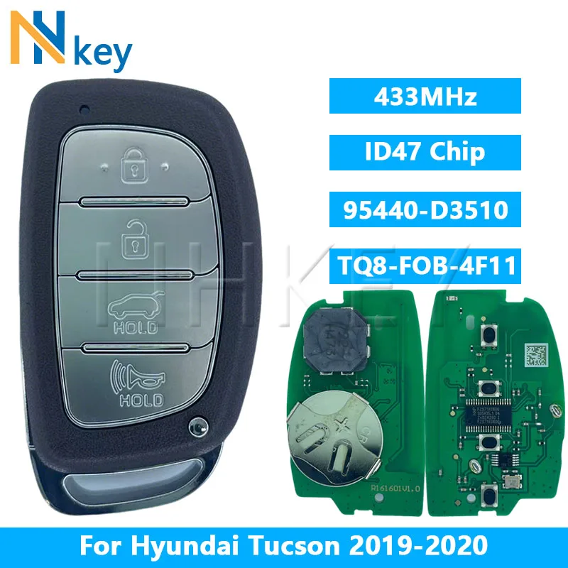 

﻿ NHKEY For 2019-2020 Hyundai Tucson FCC:95440-D3510 TQ8-FOB-4F11 Keyless Smart Car Key 433MHz NCF29A1X ID47 Chip