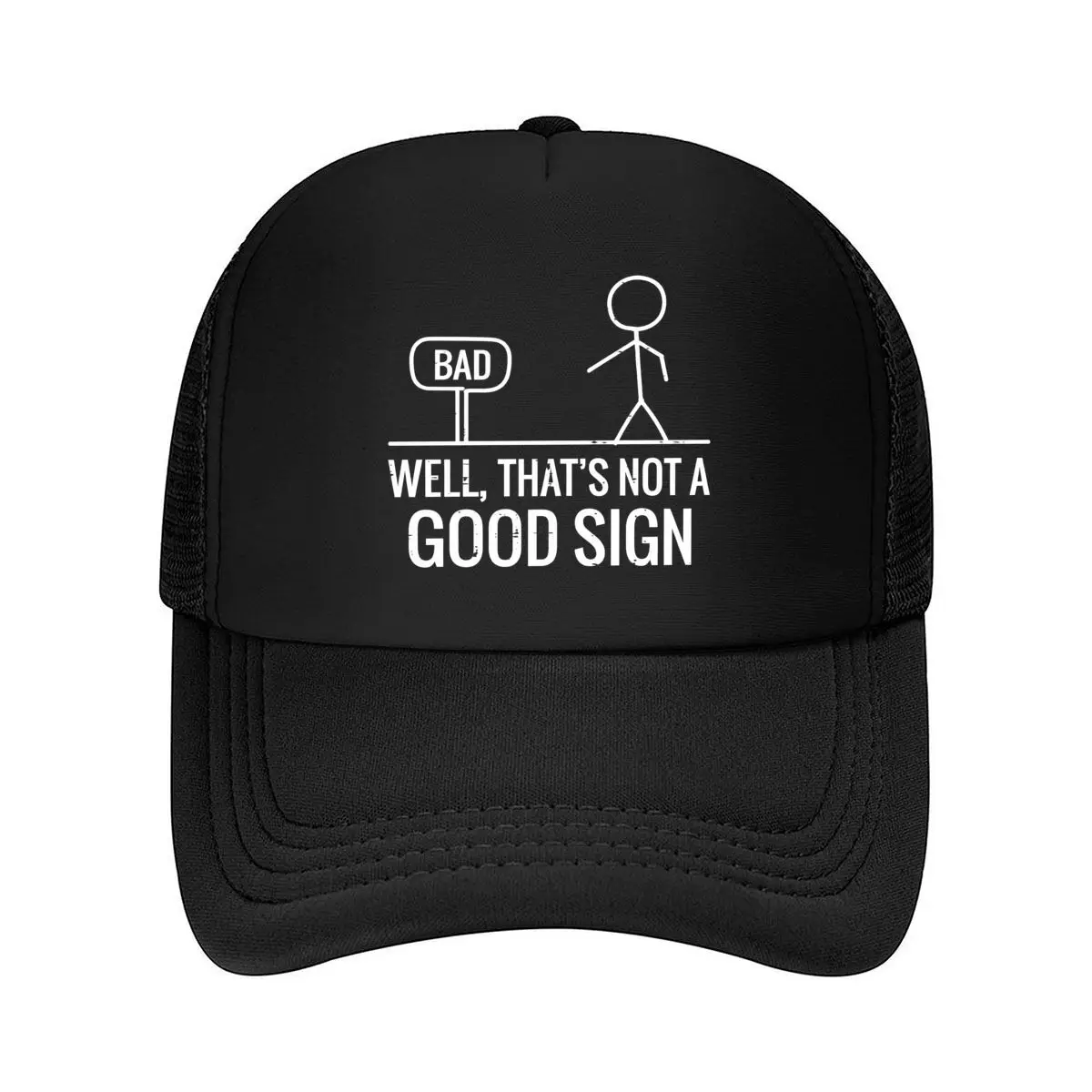 Well Thats Not A Good Sign Bad Sign Stick Figure Funny Sarcastic Graphic Mesh Baseball Cap Hip Hop Dad Hat