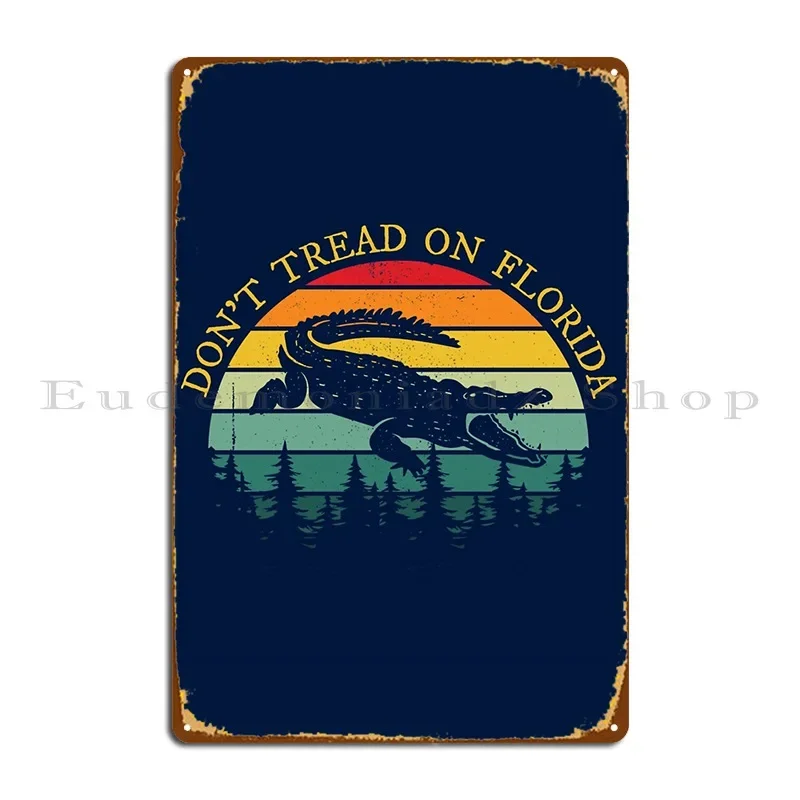 Don't Tread On Florida Ron Desantis 2024, Alligator, Vintage-Metallplakette, Poster, Dekoration, Poster, Designer, klassischer Vintage-Stil