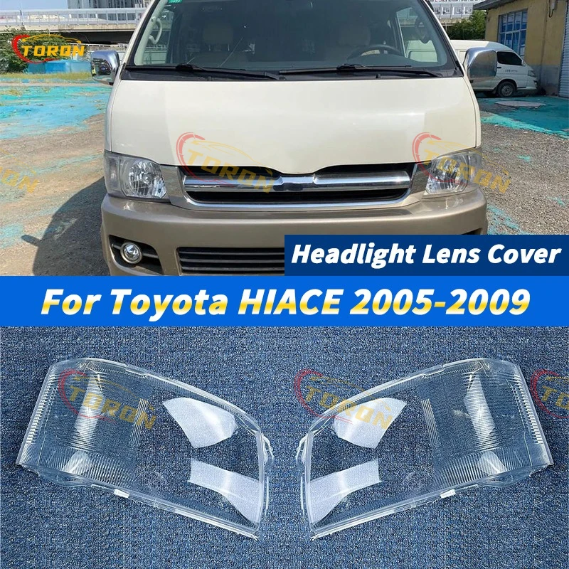 

Для Toyota HIACE 2005-2009 автомобильная фара, крышка объектива, абажур, пылезащитный чехол для фар, автомобильные аксессуары, запчасти, аксессуары