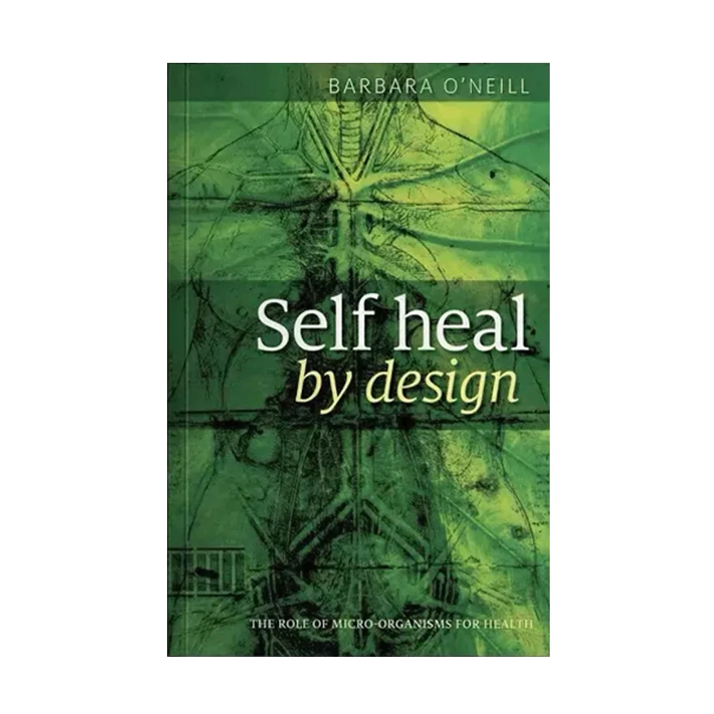 Self Heal By Design- The Role of Micro-Organisms for Health By O'Neill English Book New