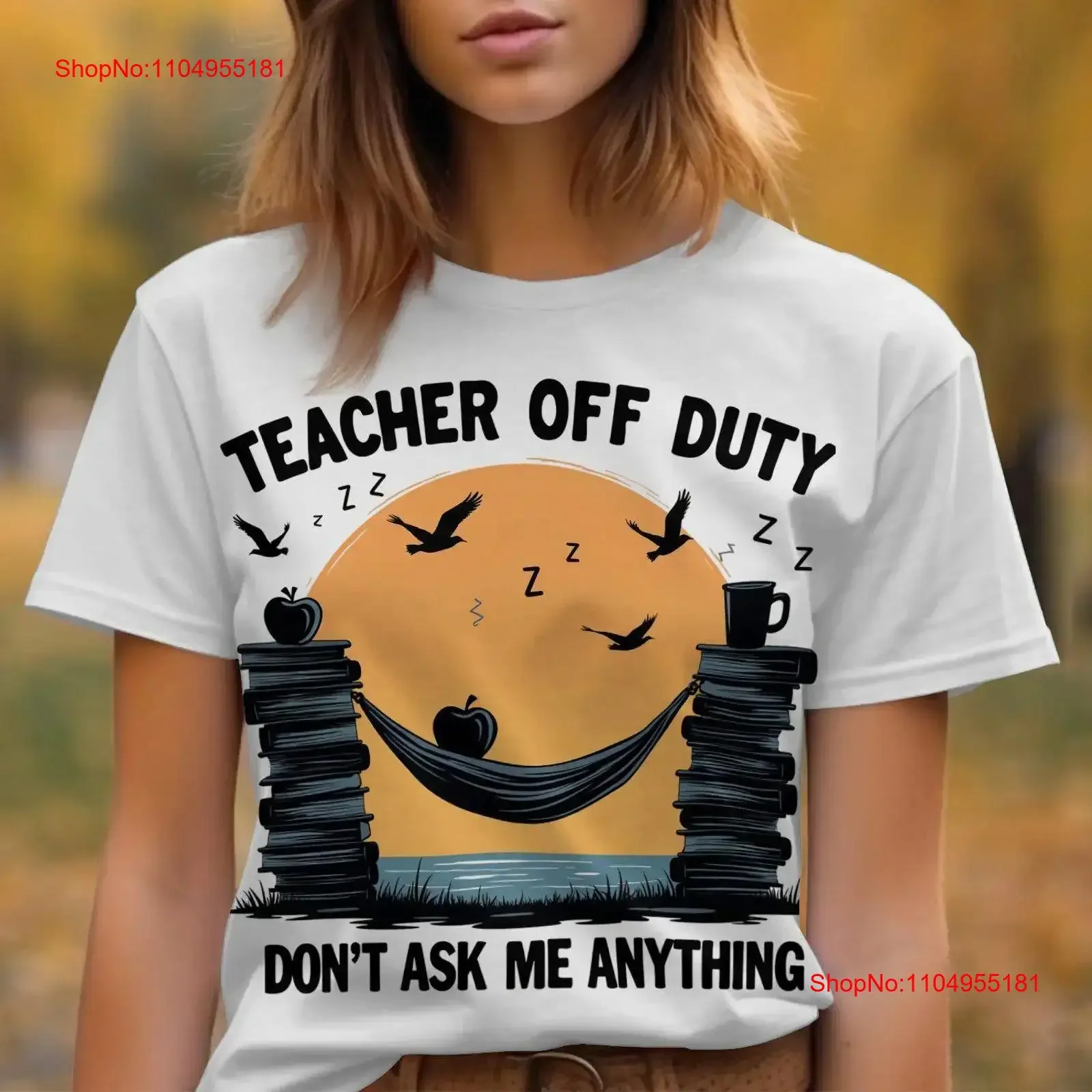 

Teacher Off Duty Dont Ask Me Anything T Shirt SweaT Great for Teachers Comfortable Jobs vintage Washed fashion homme Breathable