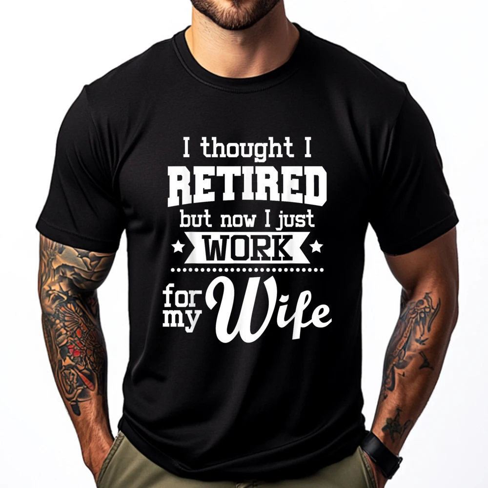 

I Thought I Retired But Now Retirement Retiree Pension Mens Shirts Graphic Tee Men's T-Shirts Classic
