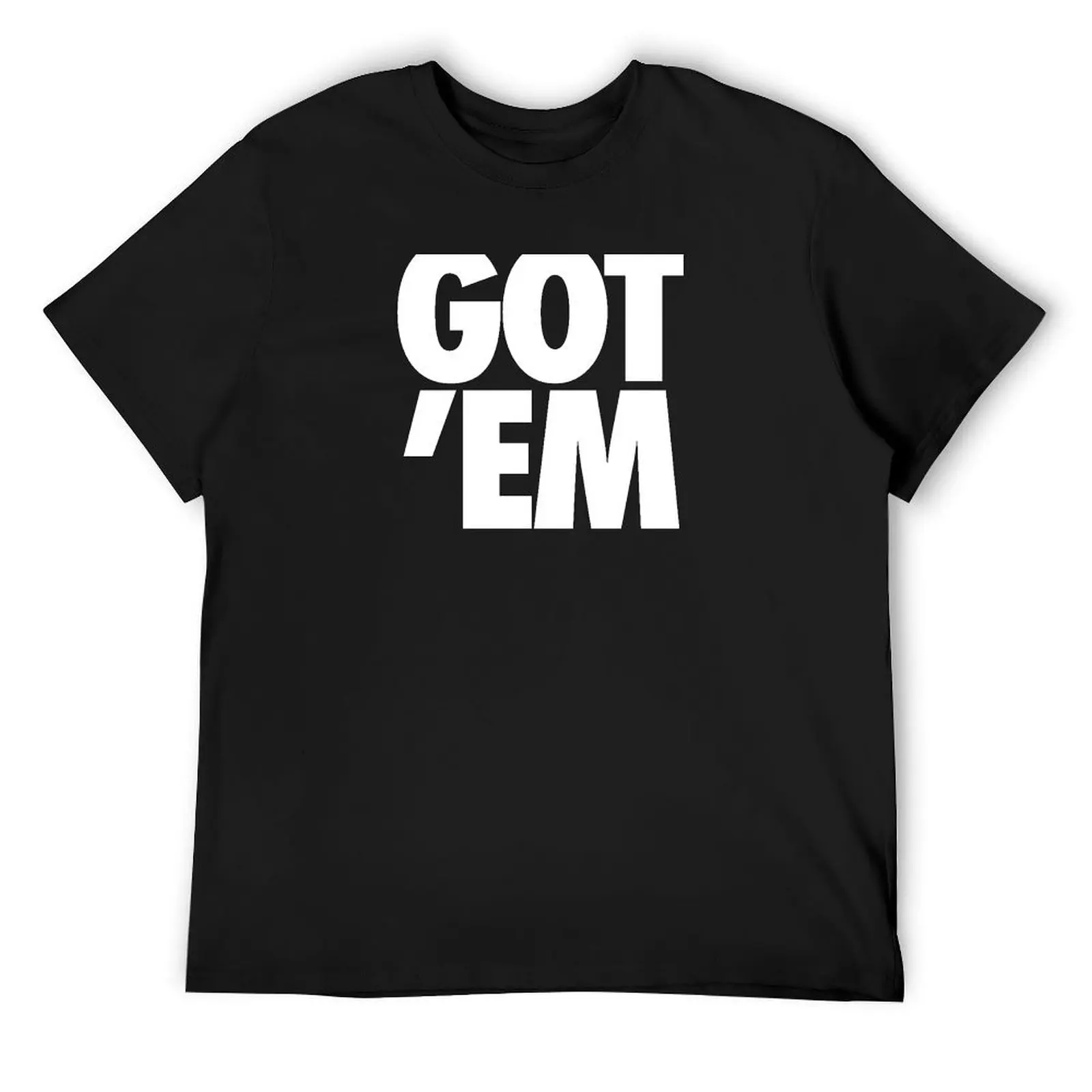 GOT EM hypebeast sneakerhed design #1 T-Shirt Blouse customizeds shirts graphic tee t shirts for men pack